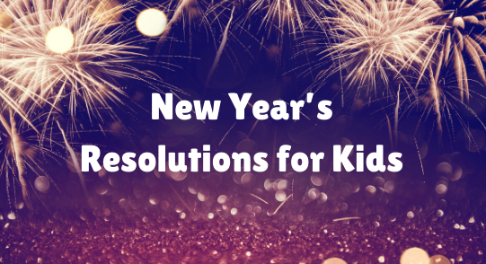 New Year’s Resolutions for Kids