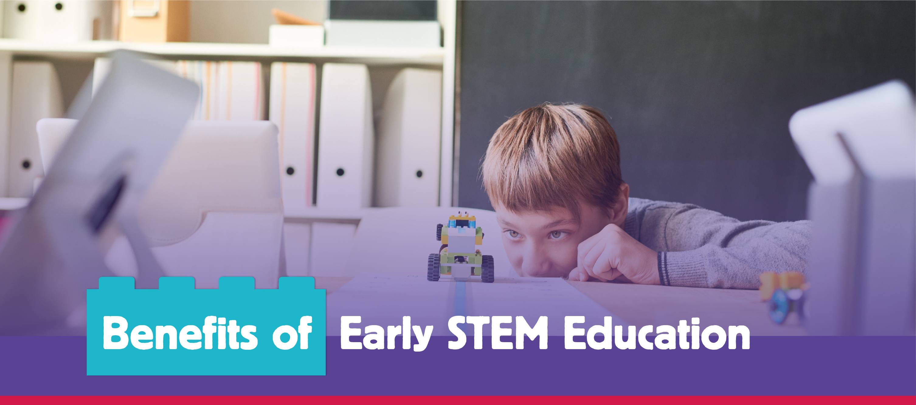 Benefits of Early STEM Education Bricks 4 Kidz Kids Franchise