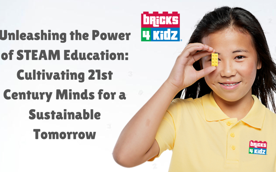 Unleashing the Power of STEAM Education: Cultivating 21st Century Minds for a Sustainable Tomorrow