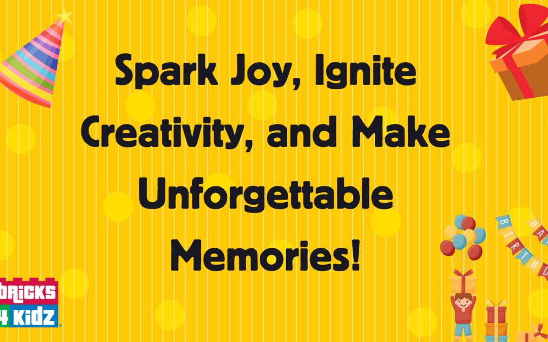 LEGO Birthday Parties with Bricks4Kidz: Spark Joy, Ignite Creativity, and Make Unforgettable Memories!