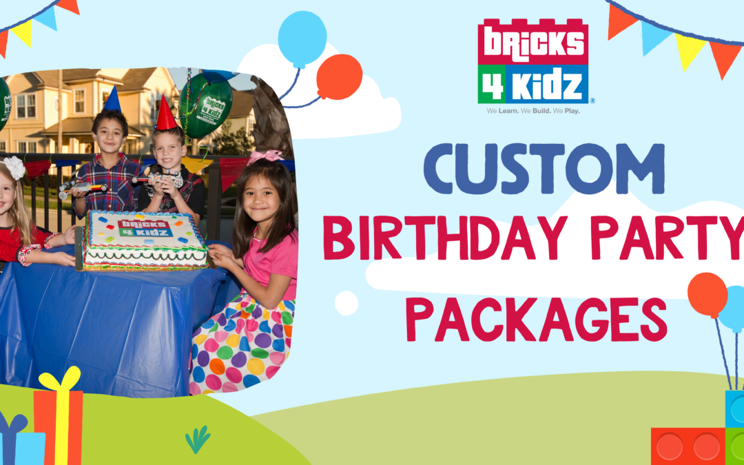 Bricks 4 Kidz Custom Birthday Party Packages